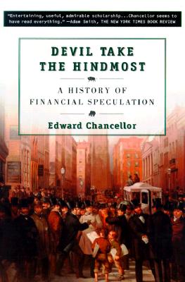 Devil Take the Hindmost: A History of Financial Speculation