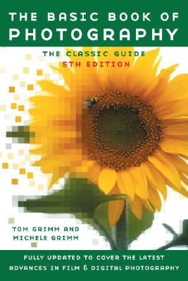 The Basic Book of Photography: Fifth Edition