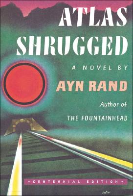 Image for Atlas Shrugged: (Centennial Edition)