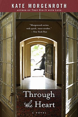 THROUGH THE HEART - A NOVEL