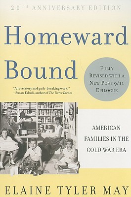 Homeward Bound: American Families in the Cold War Era