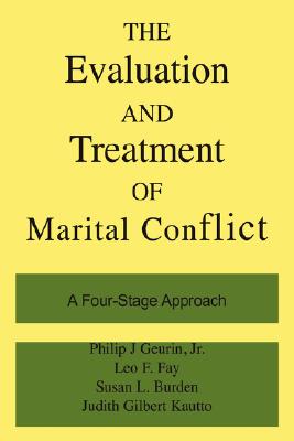 Image for The Evaluation and Treatment of Marital Conflict: A Four-Stage Approach