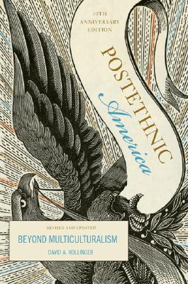 Postethnic America: Beyond Multiculturalism