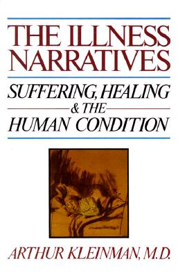 Illness Narratives: Suffering, Healing and the Human Condition