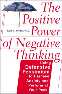 Positive Power of Negative Thinking