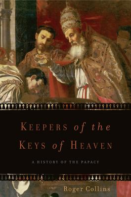 Image for Keepers of the Keys of Heaven: A History of the Papacy