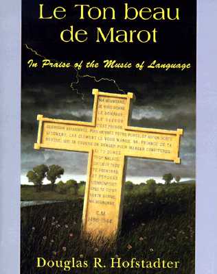 Le Ton Beau De Marot: In Praise Of The Music Of Language