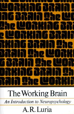 The Working Brain: An Introduction To Neuropsychology