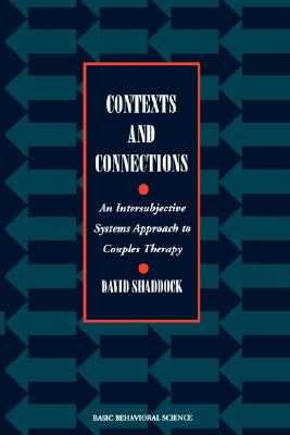 Contexts And Connections: An Intersubjective Approach To Couples Therapy
