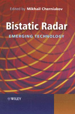 Bistatic Radar: Emerging Technology