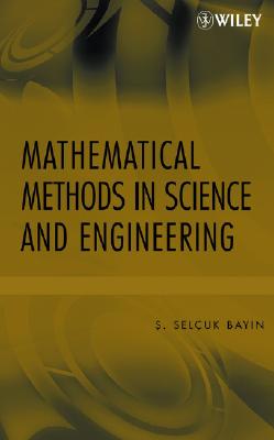 Mathematical Methods In Science And Engineering