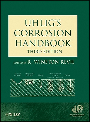 Uhlig's Corrosion Handbook (The ECS Series of Texts and Monographs)