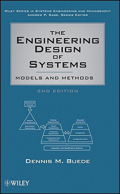 Image for The Engineering Design of Systems: Models and Methods The Engineering Design of Systems: Models and Methods