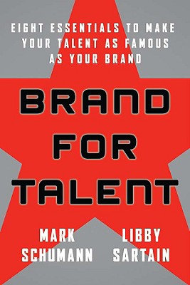 Image for Brand for Talent: Eight Essentials to Make Your Talent as Famous as Your Brand Brand for Talent: Eight Essentials to Make Your Talent as Famous as Your Brand