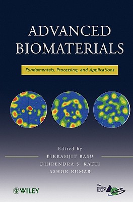 Advanced Biomaterials: Fundamentals, Processing, and Applications