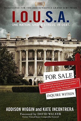 I.O.U.S.A.: One Nation. Under Stress. In Debt.