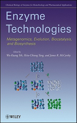 Enzyme Technologies: Metagenomics, Evolution, Biocatalysis and Biosynthesis (Chemical Biology of Enzymes for Biotechnology and Pharmaceutical Applications)