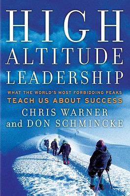 Image for High Altitude Leadership: What the World's Most Forbidding Peaks Teach Us About Success