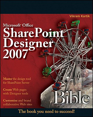 Image for Microsoft Office SharePoint Designer 2007 Bible Microsoft Office SharePoint Designer 2007 Bible