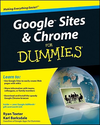 Google Sites and Chrome For Dummies (For Dummies Series)