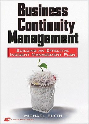 Business Continuity Management: Building an Effective Incident Management Plan