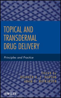 Topical and Transdermal Drug Delivery: Principles and Practice
