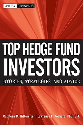 Top Hedge Fund Investors: Stories, Strategies, andAdvice