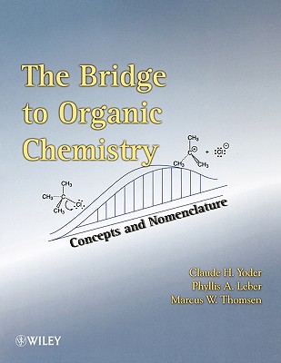 The Bridge to Organic Chemistry; Concepts and Nomenclature