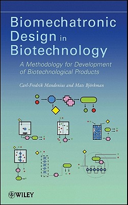 Biomechatronic Design in Biotechnology: A Methodology for Development of Biotechnological Products