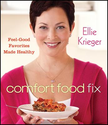 Image for Comfort Food Fix  Feel-Good Favorites Made Healthy