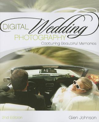Image for Digital Wedding Photography: Capturing Beautiful Memories Digital Wedding Photography: Capturing Beautiful Memories