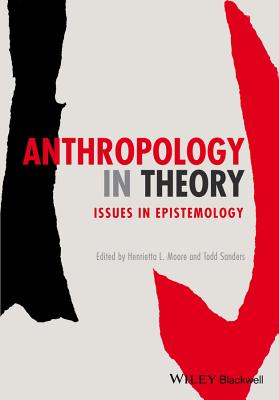 Image for Anthropology in Theory: Issues in Epistemology Anthropology in Theory: Issues in Epistemology