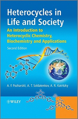 Heterocycles in Life and Society: An Introduction to Heterocyclic Chemistry, Biochemistry and Applications