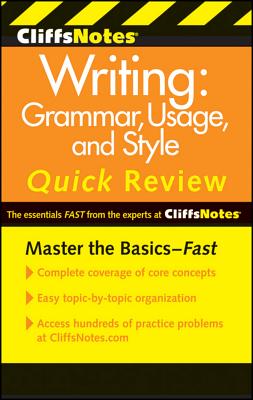CliffsNotes Writing: Grammar, Usage, and Style Quick Review: 3rd Edition