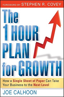 The One Hour Plan For Growth: How a Single Sheet of Paper Can Take Your Business to the Next Level