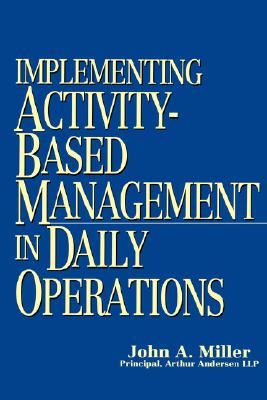 Implementing Activity-Based Management in Daily Operations
