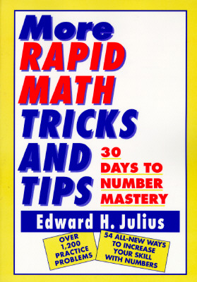 More Rapid Math Tricks and Tips: 30 Days to Number Mastery