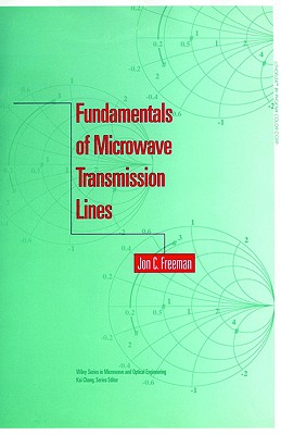 Fundamentals of Microwave Transmission Lines (Wiley Series in Microwave and Optical Engineering)