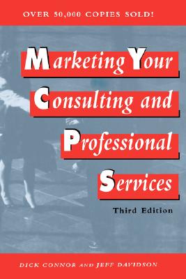 Image for Marketing Your Consulting and Professional Services Marketing Your Consulting and Professional Services