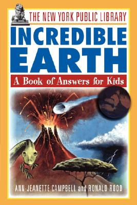 Image for The New York Public Library Incredible Earth: A Book of Answers for Kids The New York Public Library Incredible Earth: A Book of Answers for Kids