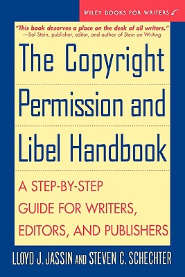 The Copyright Permission & Libel Handbook: A Step-by-Step Guide for Writers, Editors, and Publishers