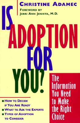 Image for Is Adoption for You: The Information You Need to Make the Right Choice Is Adoption for You: The Information You Need to Make the Right Choice
