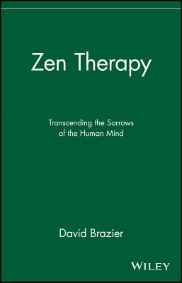 ZEN THERAPY TRANSCENDING THE SORROWS OF THE HUMAN MIND