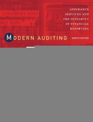 Modern Auditing: Assurance Services and the Integrity of Financial Reporting