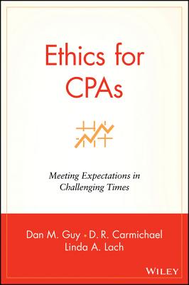 Ethics for CPAs: Meeting Expectations in Challenging Times