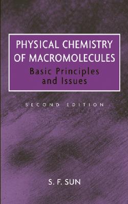 Physical Chemistry of Macromolecules: Basic Principles and Issues