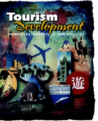Tourism Development: Principles, Processes, and Policies (Hospitality, Travel & Tourism)
