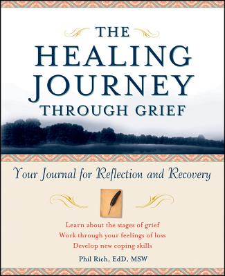The Healing Journey Through Grief: Your Journal for Reflection and Recovery