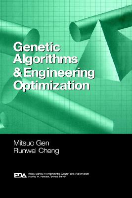 Genetic Algorithms and Engineering Optimization (Engineering Design and Automation)