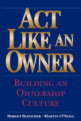 Image for Act Like an Owner: Building an Ownership Culture